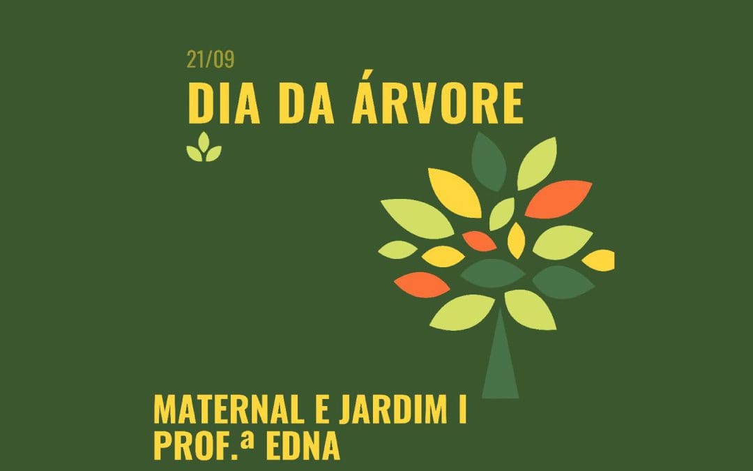 Dia da árvore – Jardim I – 09/2021