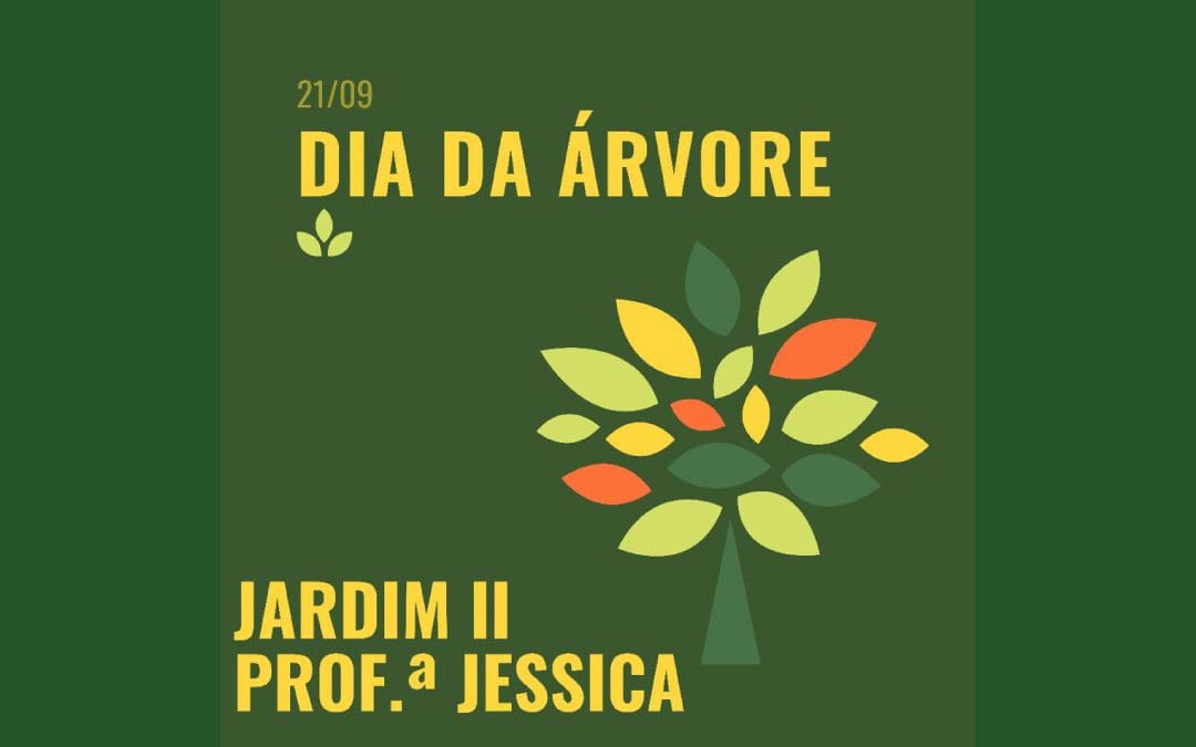 Dia da árvore – Jardim II – 09/2021