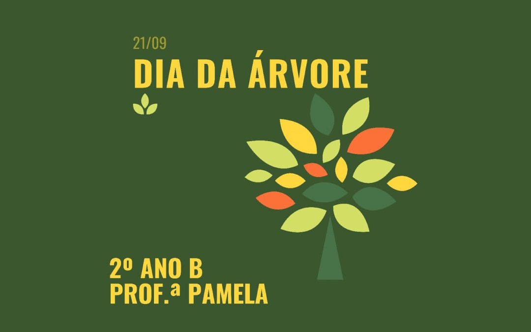 21 de setembro – 2º ano B – Dia da árvore