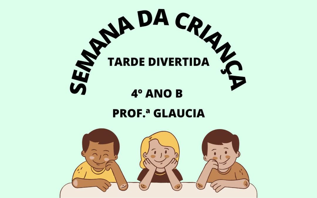 Semana da criança – tarde divertida – 4º ano B