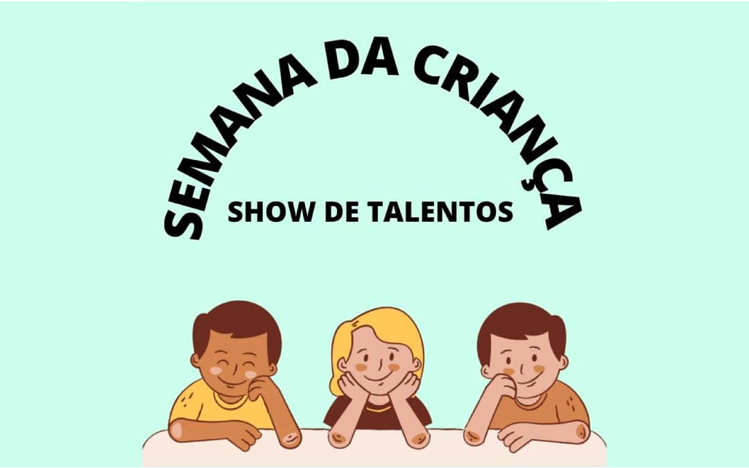 Semana da criança – show de talentos – 2021