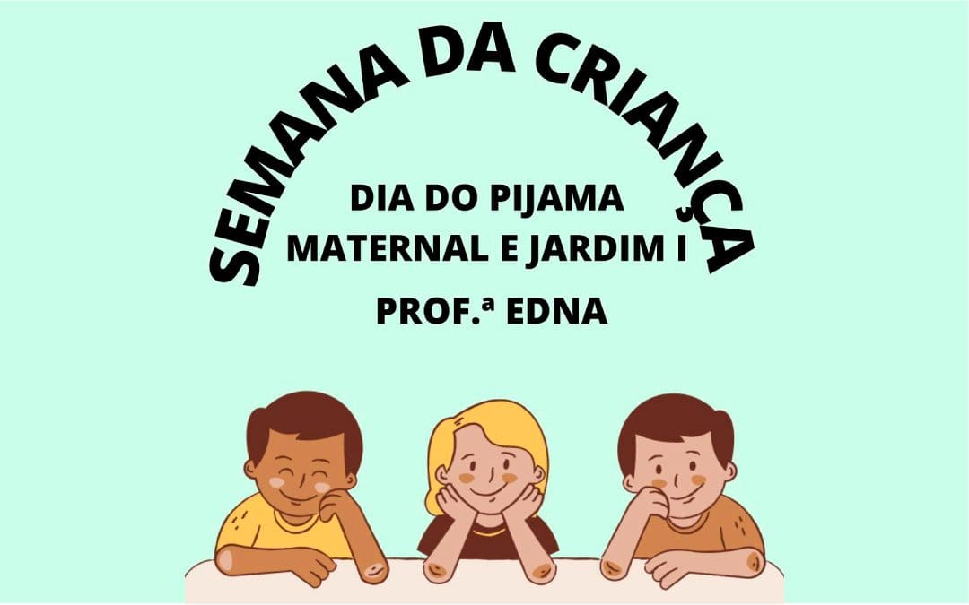 Semana da criança – dia do pijama – Maternal e Jardim I