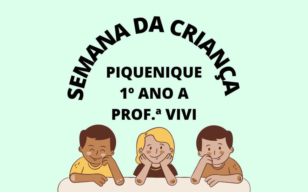 Semana da criança – piquenique – 1º ano A