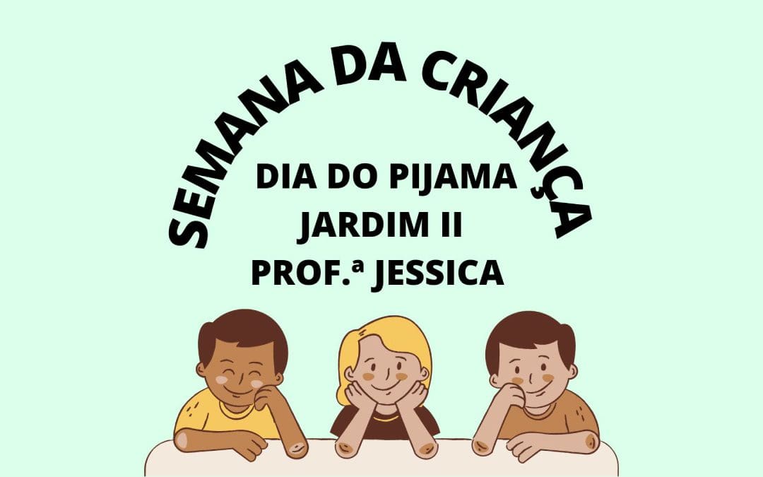 Semana da criança – dia do pijama – Jardim II