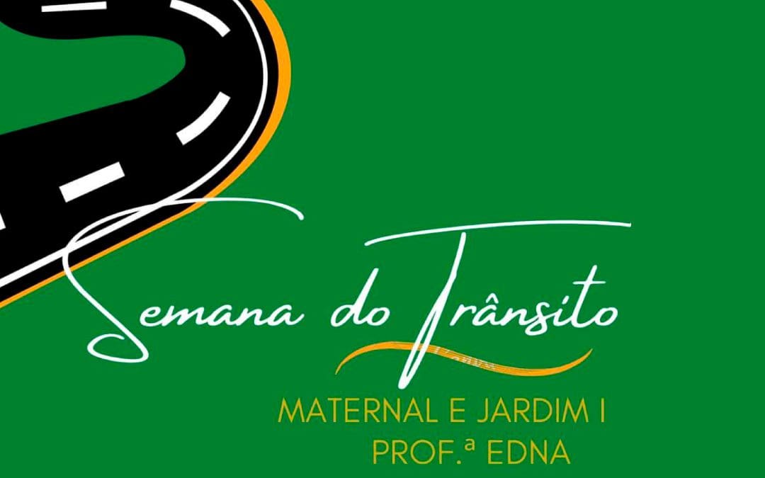 Semana do Trânsito – Maternal e Jardim I – 09/2021