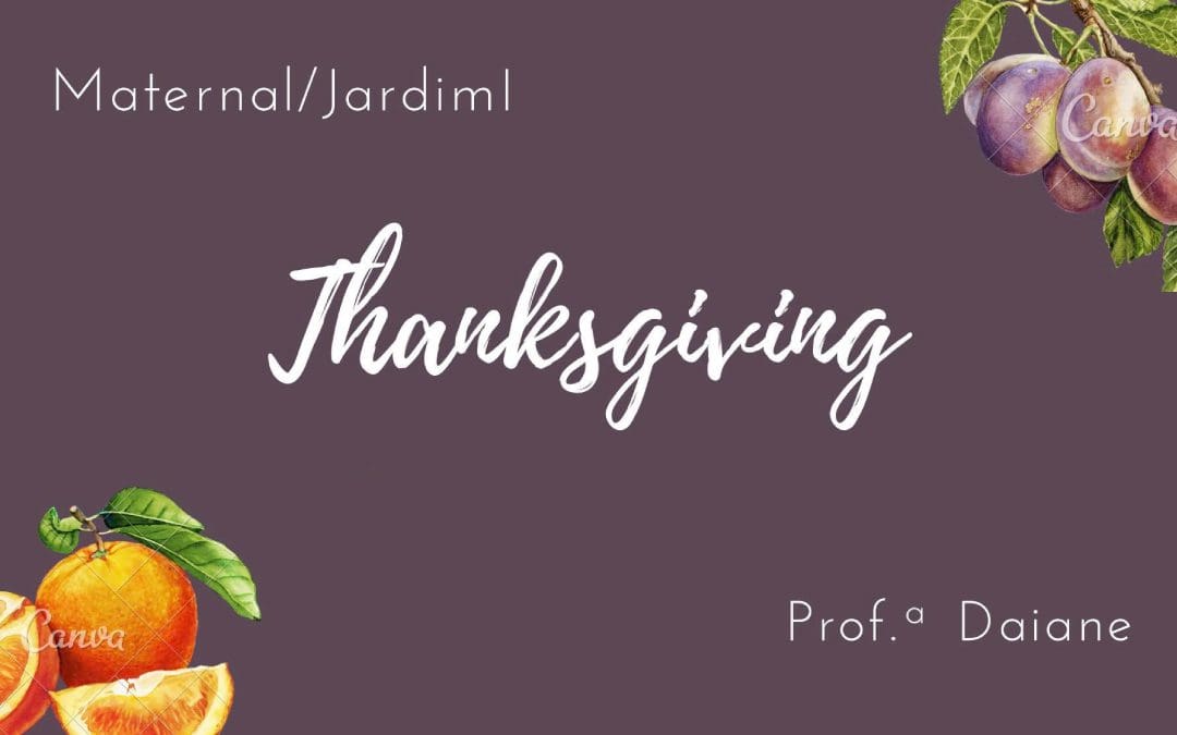 Thanksgiving Day – Maternal / Jardim I – 2021